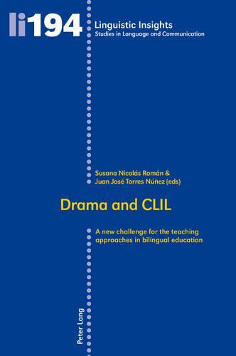 Drama and CLIL: A new challenge for the teaching approaches in bilingual education