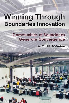 Winning Through Boundaries Innovation: Communities of Boundaries Generate Convergence