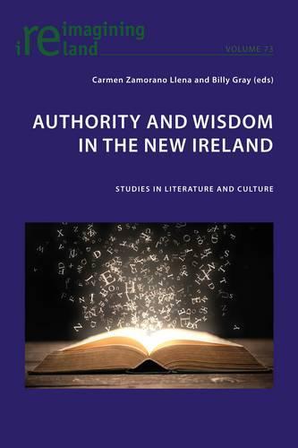 Authority and Wisdom in the New Ireland: Studies in Literature and Culture