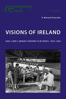 Visions of Ireland: Gael Linn’s «Amharc Éireann» Film Series, 1956–1964