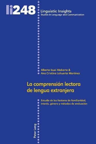 La comprensión lectora de lengua extranjera: Estudio de los factores de familiaridad, interés, género y métodos de evaluación