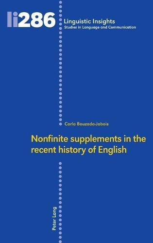 Nonfinite supplements in the recent history of English