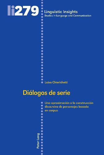 Diálogos de serie: Una aproximación a la construcción discursiva de personajes basada en corpus