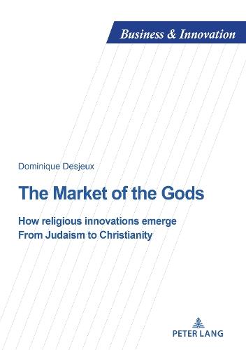 The Market of the Gods: How religious innovations emerge. From Judaism to Christianity