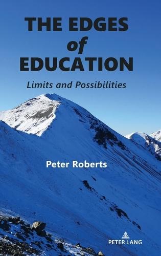 The Edges of Education: Limits and Possibilities