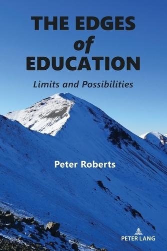 The Edges of Education: Limits and Possibilities