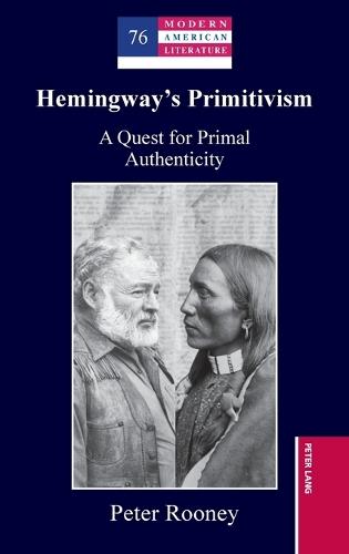 Hemingway’s Primitivism: A Quest for Primal Authenticity