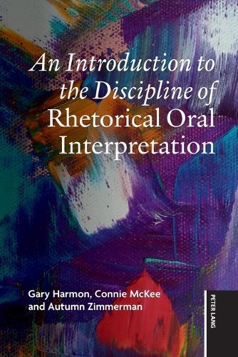 An Introduction to the Discipline of Rhetorical Oral Interpretation