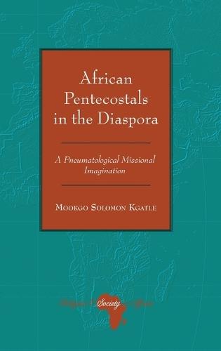 African Pentecostals in the Diaspora: A Pneumatological Missional Imagination