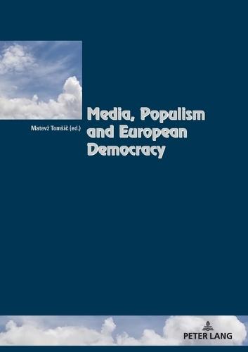 Media, Populism and European Democracy