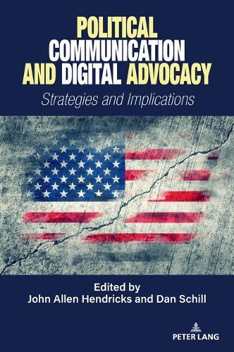Political Communication and Digital Advocacy: Strategies and Implications