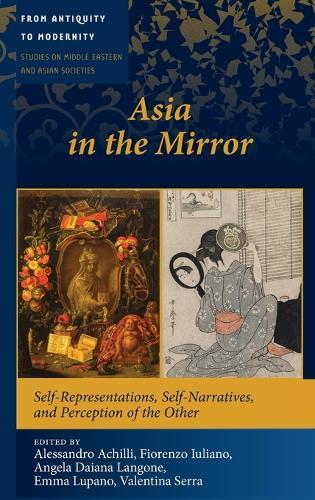 Asia in the Mirror: Self-Representations, Self-Narratives, and Perception of the Other