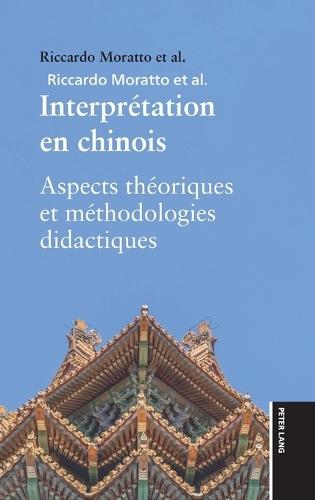 Interprétation en chinois: Aspects théoriques et méthodologies didactiques