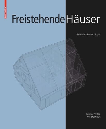 Freistehende Häuser: Eine Wohnbautypologie