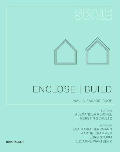 Enclose | Build: Walls, Facade, Roof
