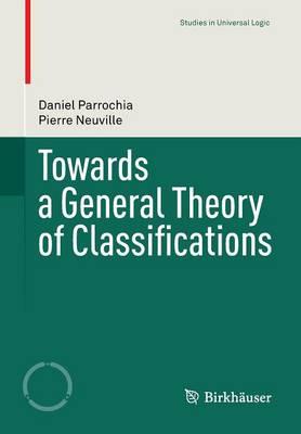 Towards a General Theory of Classifications