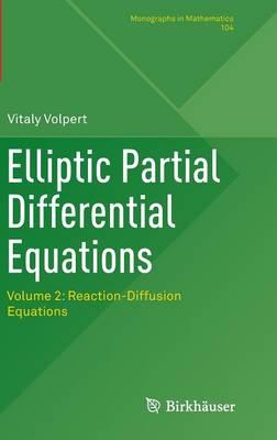 Elliptic Partial Differential Equations: Volume 2: Reaction-Diffusion Equations