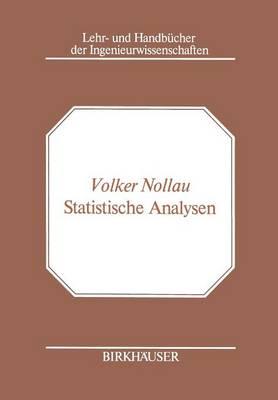Statistische Analysen: Mathematische Methoden der Planung und Auswertung von Versuchen
