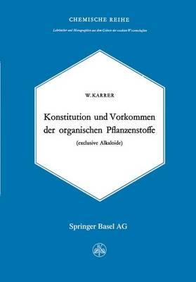 Konstitution und Vorkommen der organischen Pflanzenstoffe: exclusive Alkaloide