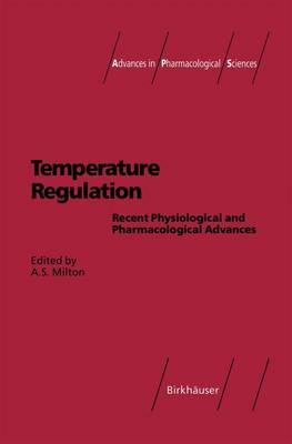 Temperature Regulation: Recent Physiological and Pharmacological Advances