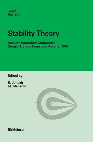 Stability Theory: Hurwitz Centenary Conference Centro Stefano Franscini, Ascona, 1995
