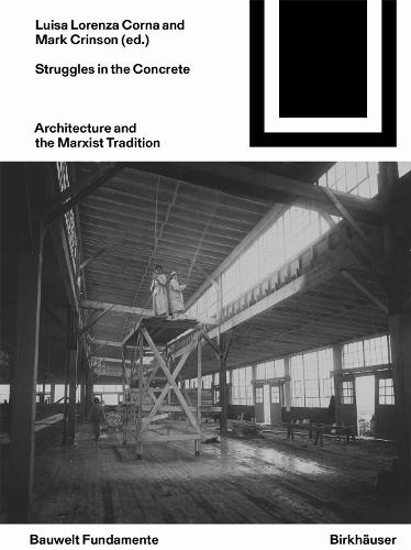 Struggles in the Concrete: Architecture and the Marxist Tradition
