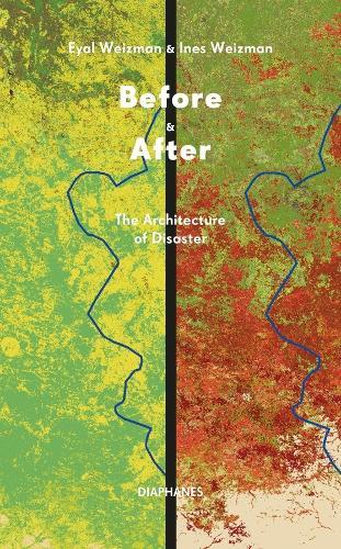 Before & After: The Architecture of Disaster