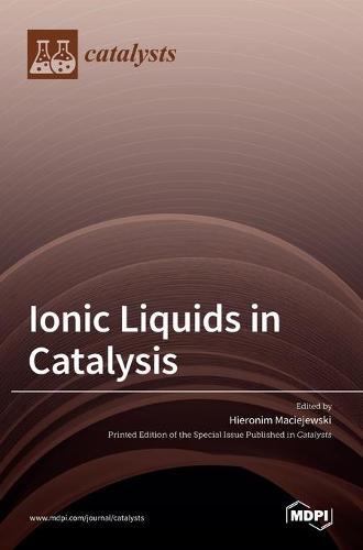 Ionic Liquids in Catalysis