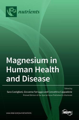 Magnesium in Human Health and Disease