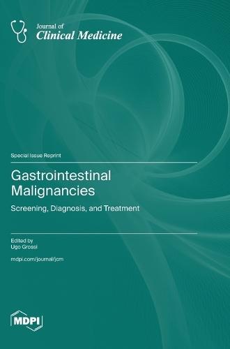 Gastrointestinal Malignancies: Screening, Diagnosis, and Treatment