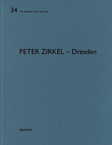 Peter Zirkel – Dresden: De aedibus international