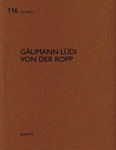 Gäumann Lüdi von der Ropp: De aedibus