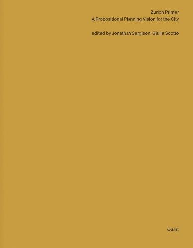 Zurich Primer: A Propositional Planning Vision for the City