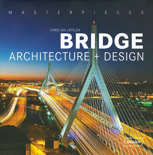 Masterpieces: Bridge Architecture and Design