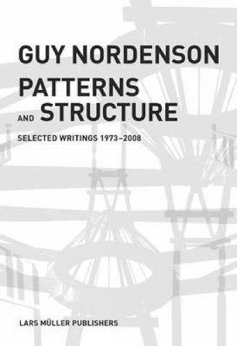 Patterns and Structure: Selected Writings 1973-2008