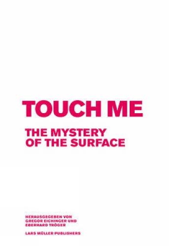 Touch Me: The Mystery of the Surface