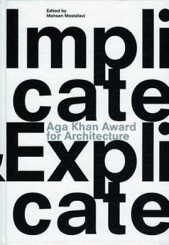 Implicate & Explicate 2010: Aga Khan Award for Architecture