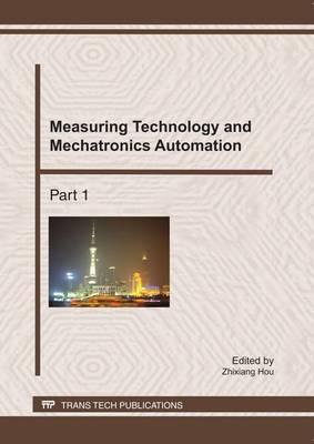 Measuring Technology and Mechatronics Automation: Selected, Peer Reviewed Papers from the Third International Conference on Measuring Technology and Mechatronics Automation (ICMTMA), Held in Shanghai, China, Jan 6-7, 2011