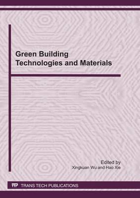 Green Building Technologies and Materials: Selected, peer reviewed papers from the conference on green building technologies and materials