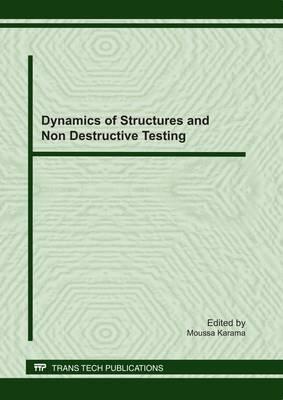Dynamics of the Structures and Non Destructive Testing: Special Topic Volume with Invited Peer Reviewed Papers Only