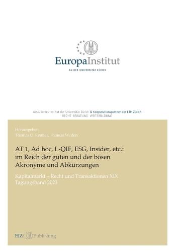 AT 1, Ad hoc, L-QIF, ESG, Insider, etc.: im Reich der guten und der bösen Akronyme und Abkürzungen: Kapitalmarkt - Recht und Transaktionen XIX - Tagungsband 2023