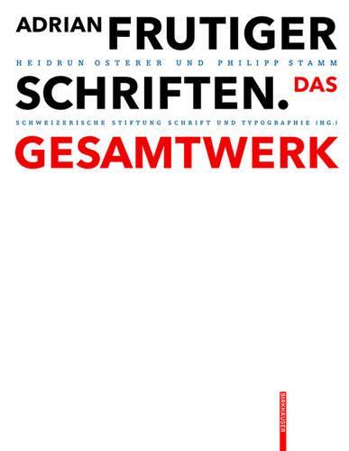 Adrian Frutiger - Schriften: Das Gesamtwerk