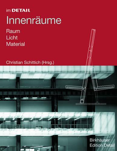 Innenraume: Raum, Licht, Material