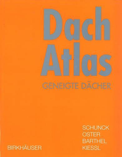 Dach Atlas: Geneigte Dacher