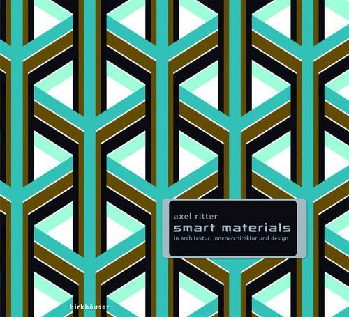 Smart Materials in Architektur, Innenarchitektur Und Design