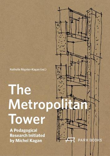 The Metropolitan Tower: A Pedagogical Research Initiated by Michel Kagan