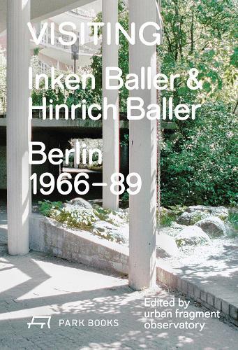 Visiting: Inken Baller & Hinrich Baller, Berlin 1966–89