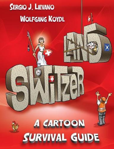 Switzerland: A Cartoon Survival Guide