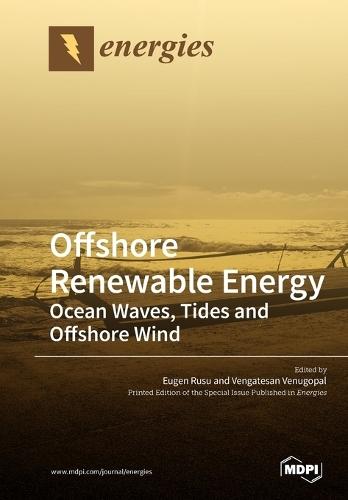 Offshore Renewable Energy: Ocean Waves, Tides and Offshore Wind