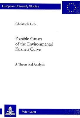 Possible Causes of the Environmental Kuznets Curve: A Theoretical Analysis